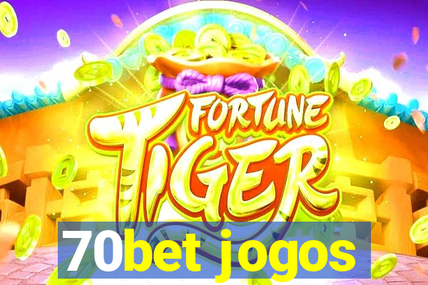 70bet jogos